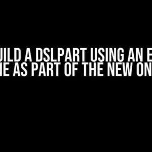 Can I Build a DslPart Using an Existing One as Part of the New One?