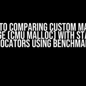 How to Comparing Custom Malloc Package (CMU Malloc) with Standard Allocators Using Benchmarks