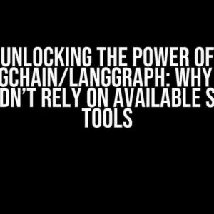 Unlocking the Power of Langchain/Langgraph: Why You Shouldn’t Rely on Available Search Tools